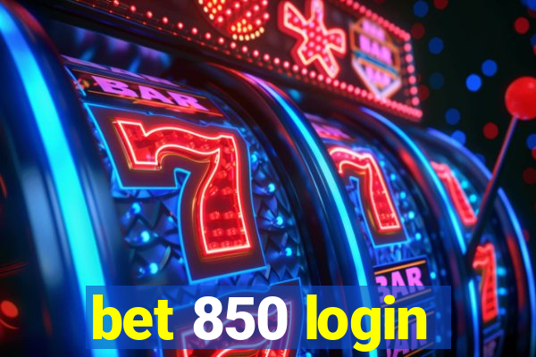 bet 850 login