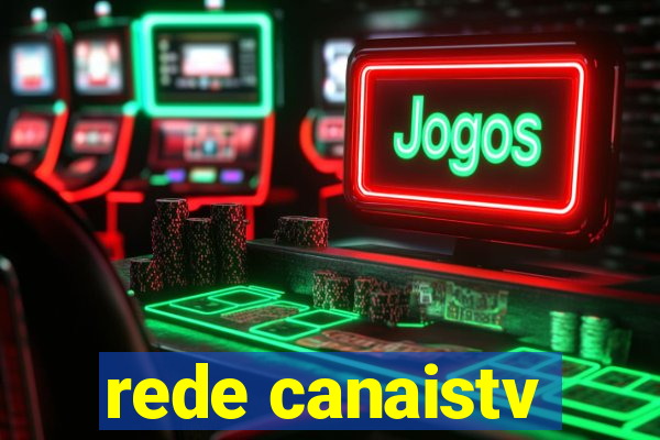 rede canaistv