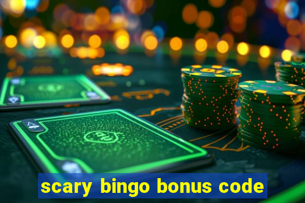 scary bingo bonus code