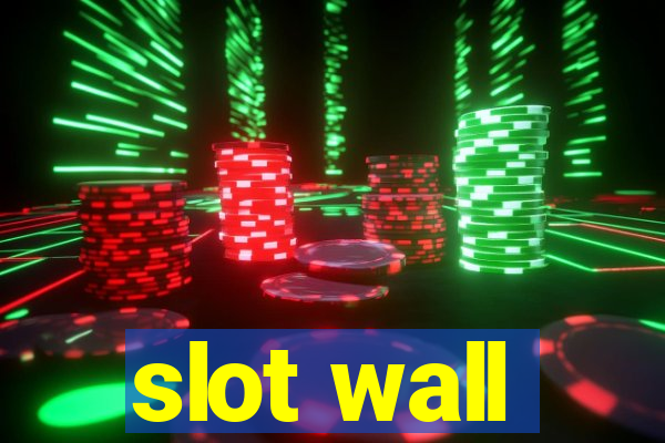 slot wall