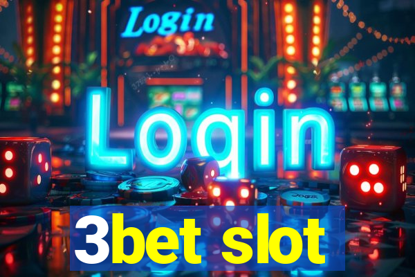 3bet slot