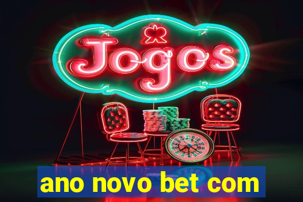 ano novo bet com