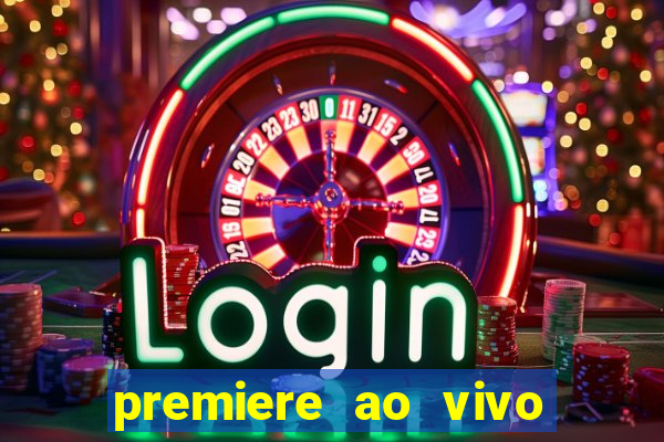 premiere ao vivo em hd