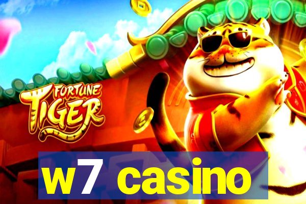 w7 casino