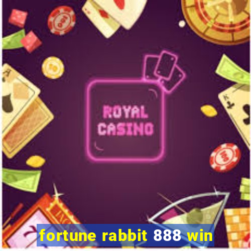 fortune rabbit 888 win