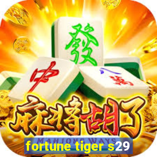 fortune tiger s29