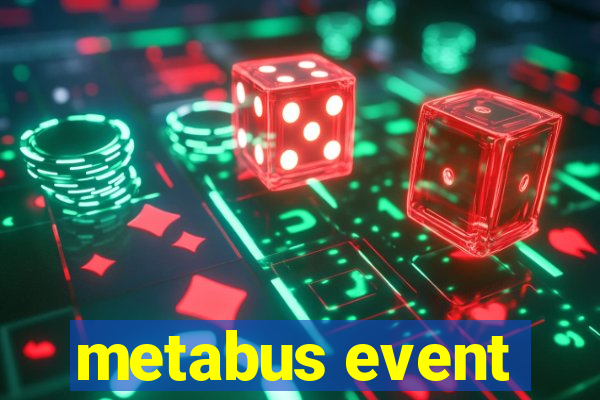 metabus event