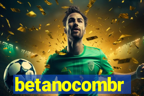 betanocombr