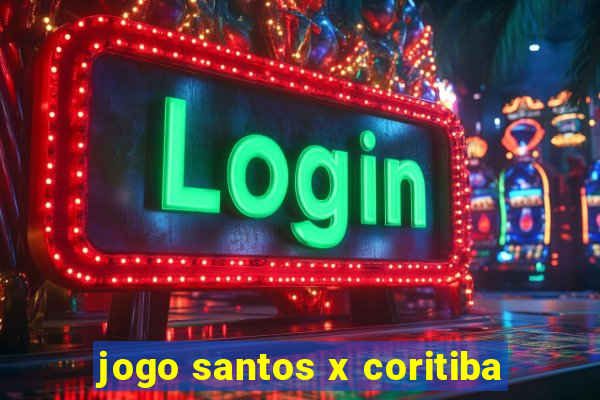 jogo santos x coritiba