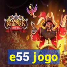 e55 jogo