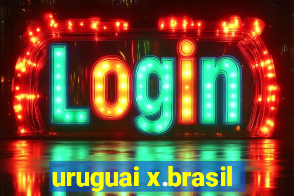 uruguai x.brasil