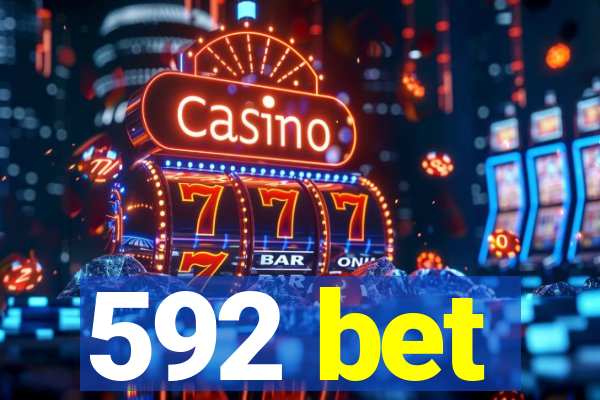 592 bet