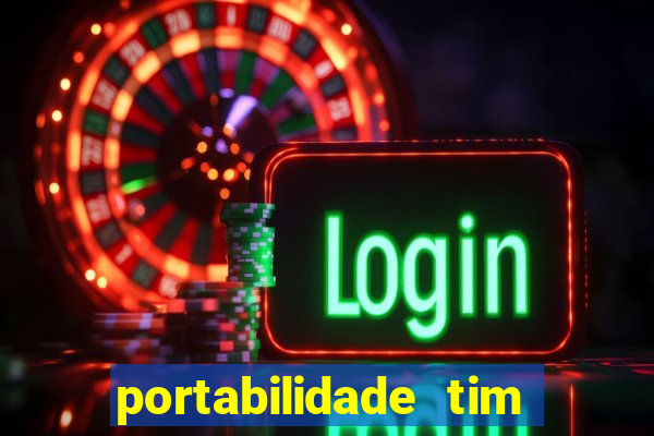 portabilidade tim para tim