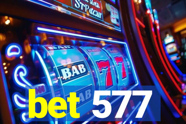 bet 577