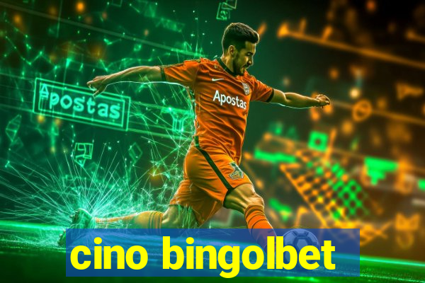 cino bingolbet