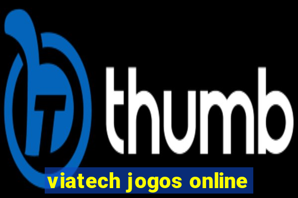 viatech jogos online