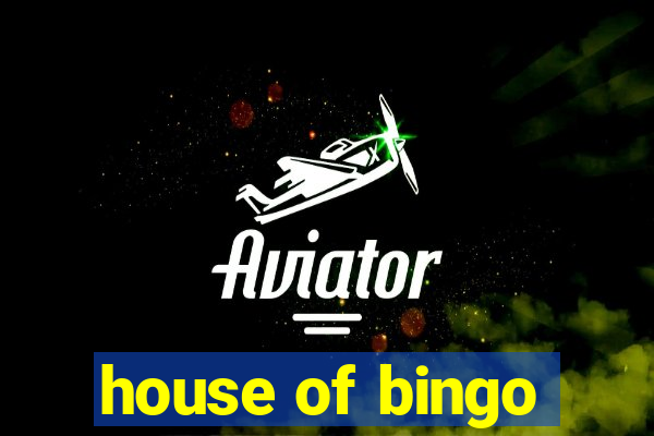 house of bingo