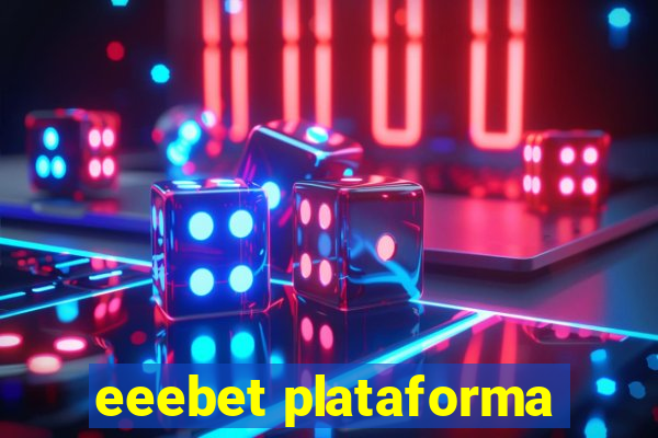 eeebet plataforma