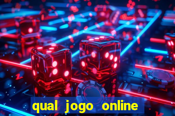 qual jogo online da dinheiro de verdade