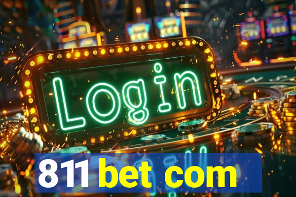 811 bet com