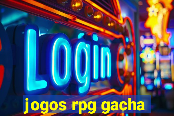 jogos rpg gacha