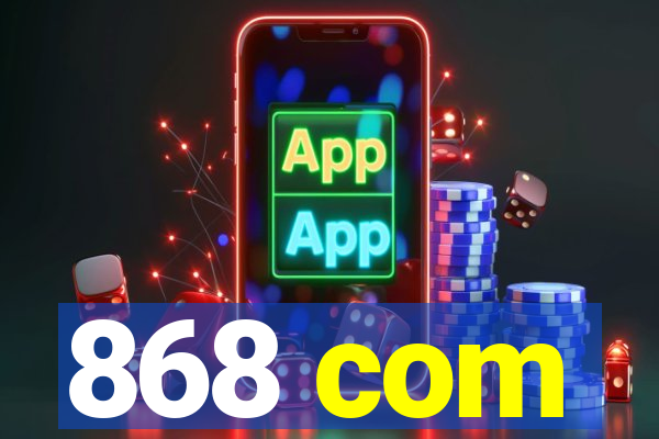 868 com