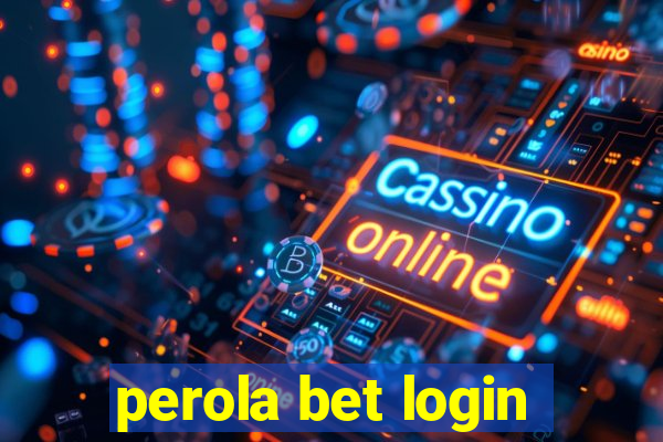 perola bet login