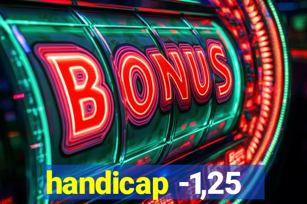 handicap -1,25