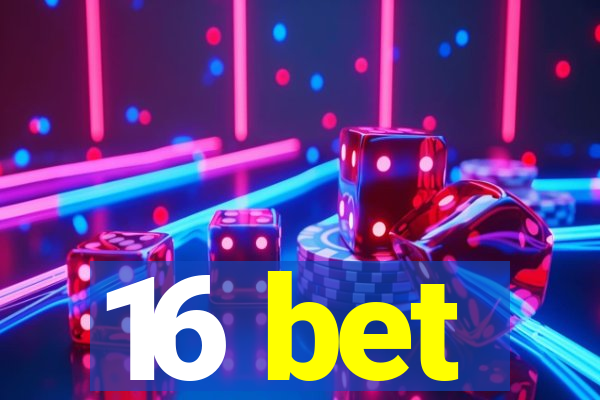 16 bet