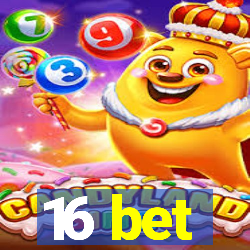 16 bet