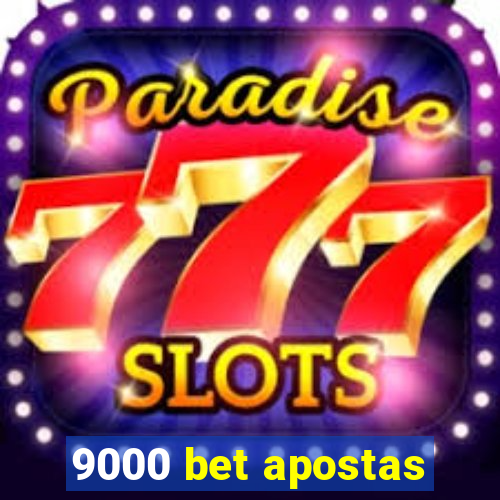 9000 bet apostas