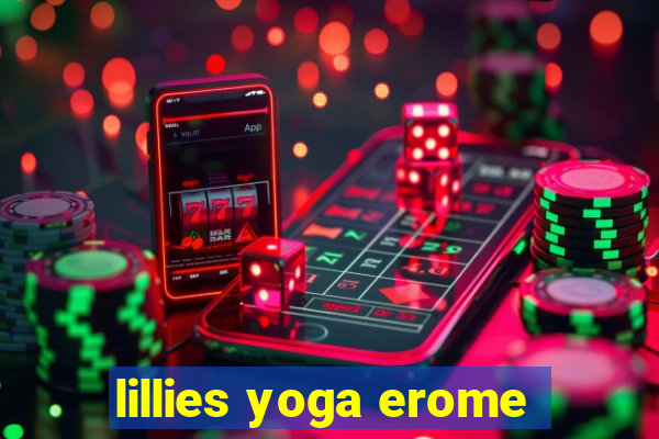 lillies yoga erome