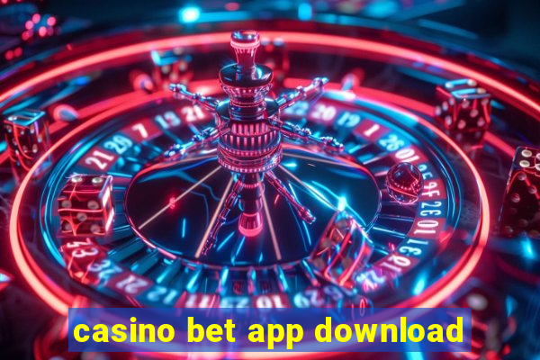 casino bet app download