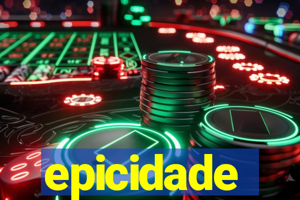 epicidade