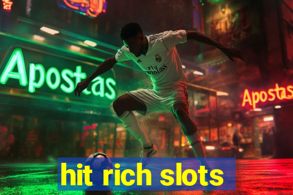 hit rich slots