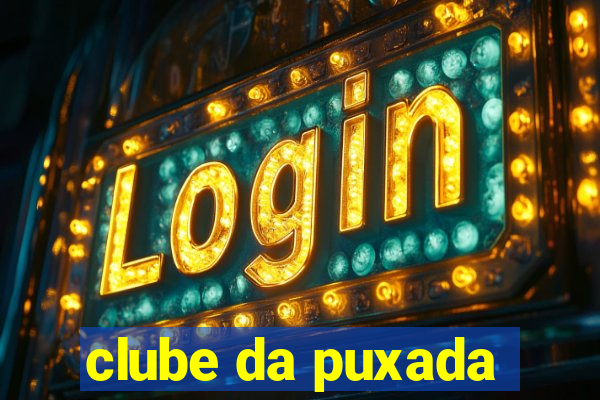 clube da puxada