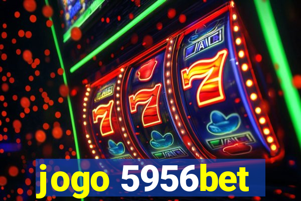 jogo 5956bet