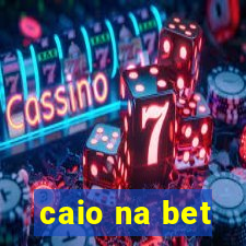 caio na bet