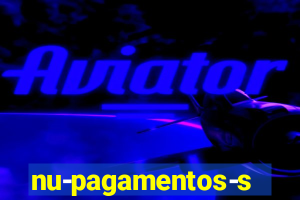 nu-pagamentos-s-a