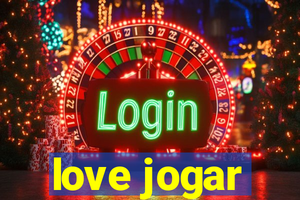 love jogar