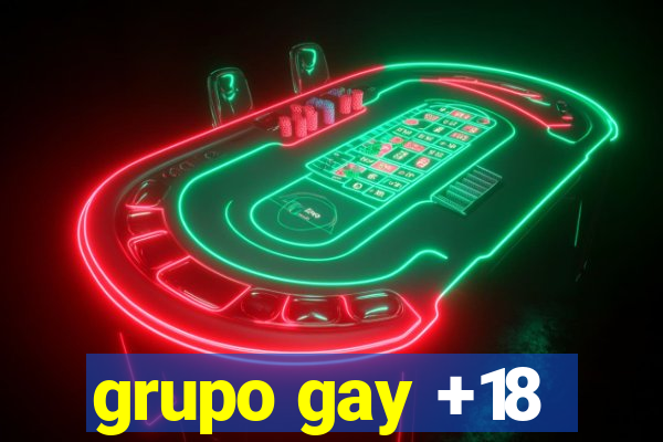 grupo gay +18