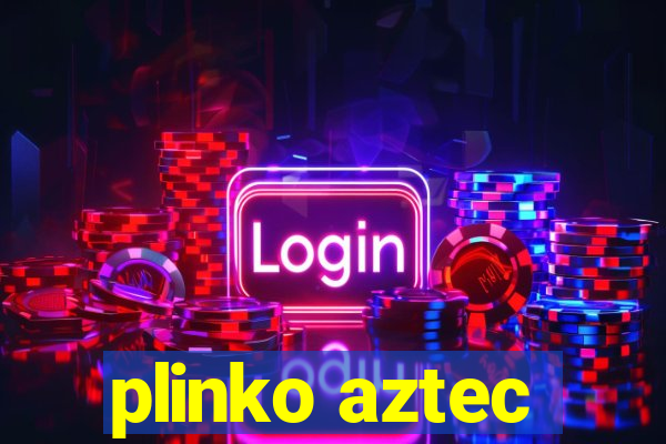 plinko aztec