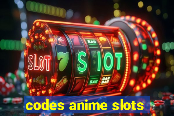 codes anime slots