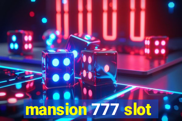 mansion 777 slot