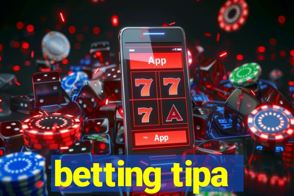 betting tipa