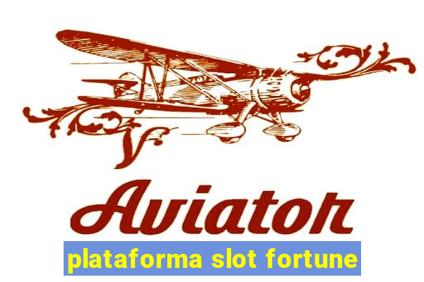 plataforma slot fortune