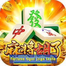 fortune tiger jogo teste