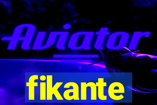 fikante