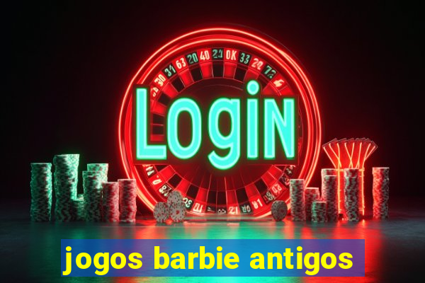 jogos barbie antigos