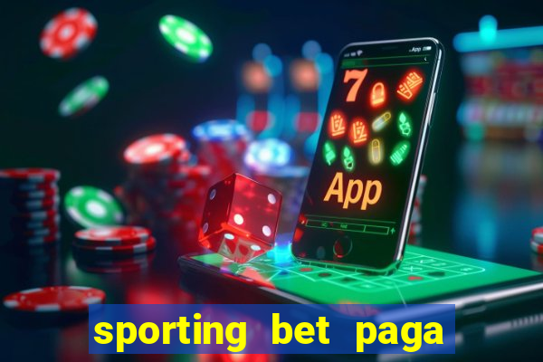 sporting bet paga na hora